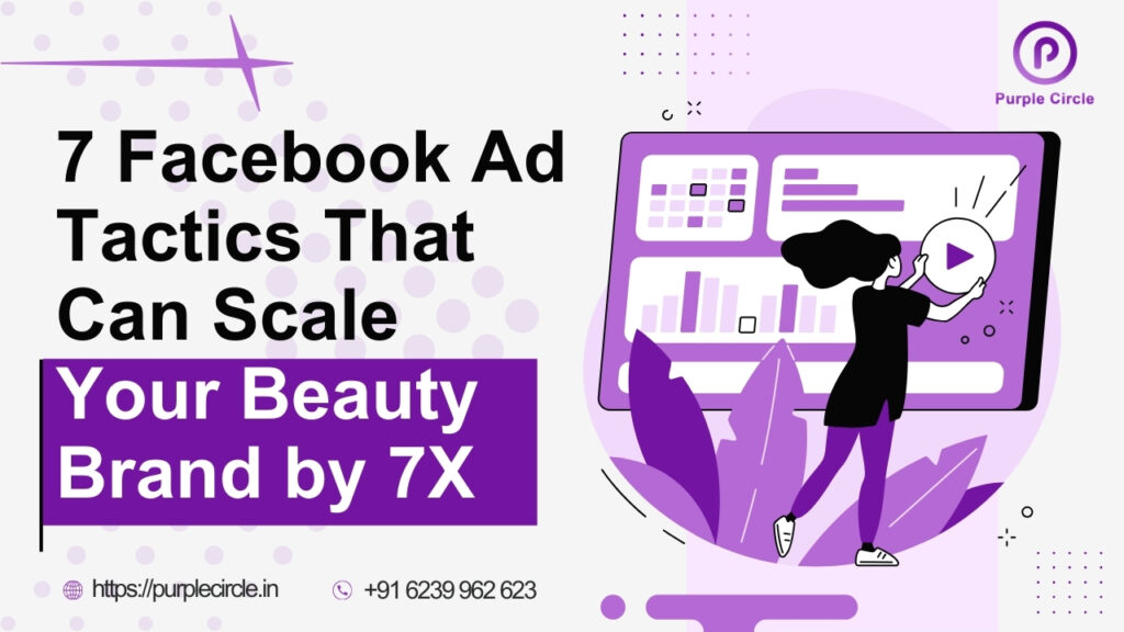 7 Facebook Ad Tactics That Can Scale Your Beauty Brand by 7X