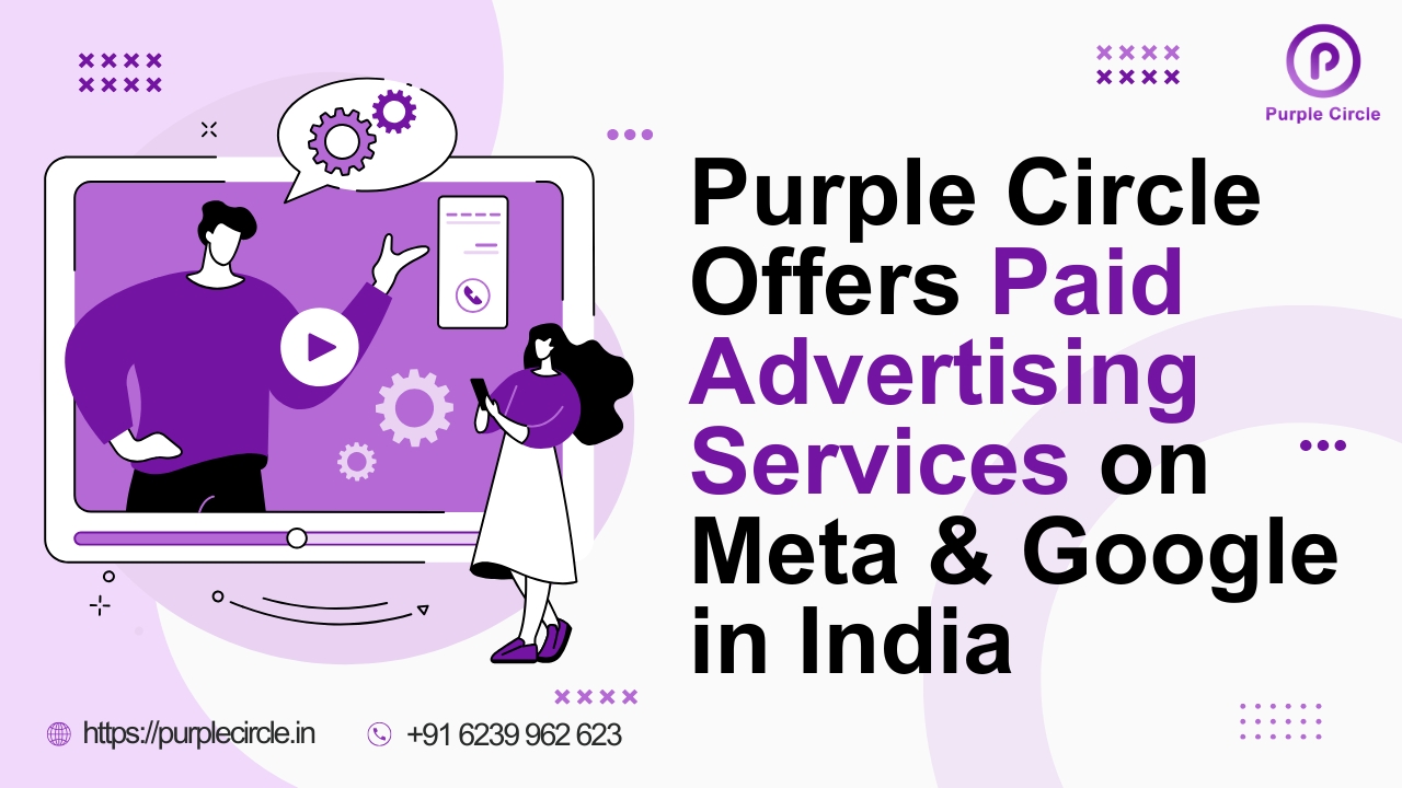 Purple Circle Offers Paid Advertising Services on Meta & Google in India